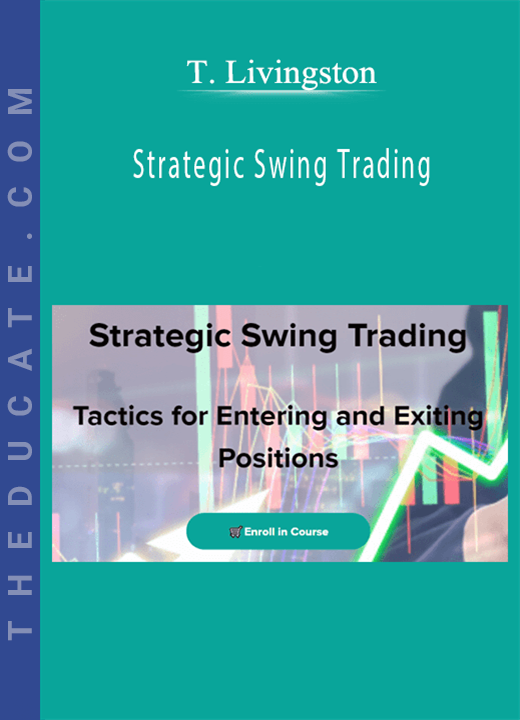 T. Livingston - Strategic Swing Trading