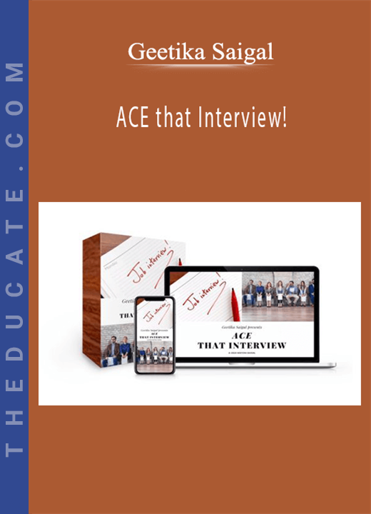 Geetika Saigal - ACE that Interview!