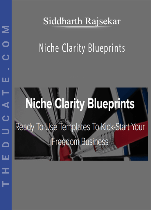 Siddharth Rajsekar - Niche Clarity Blueprints