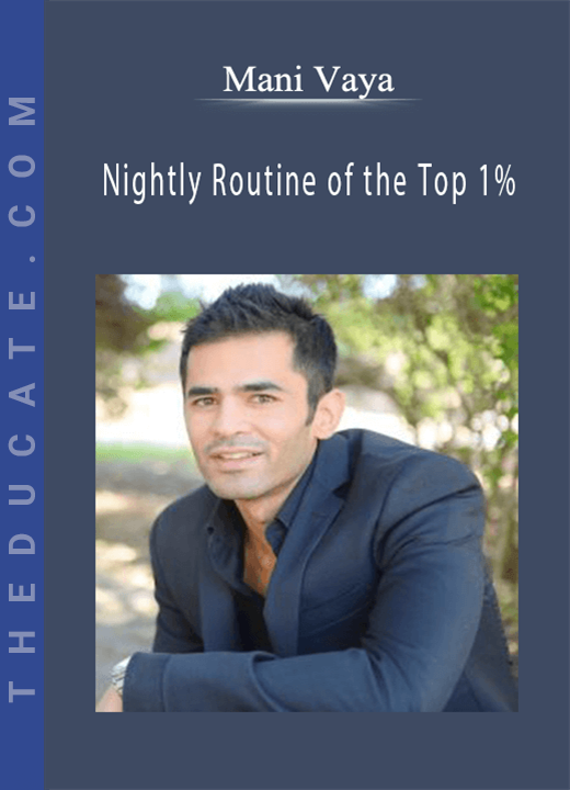 Mani Vaya - Nightly Routine of the Top 1%