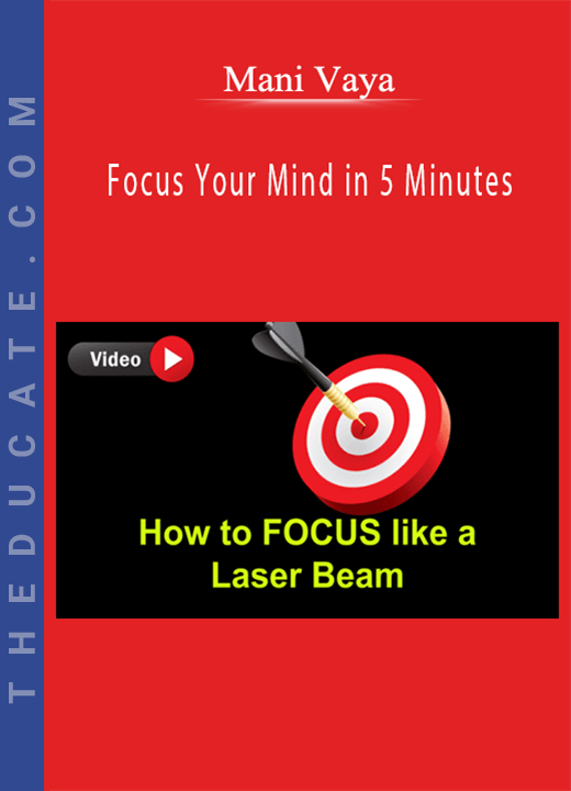 Mani Vaya - Focus Your Mind in 5 Minutes