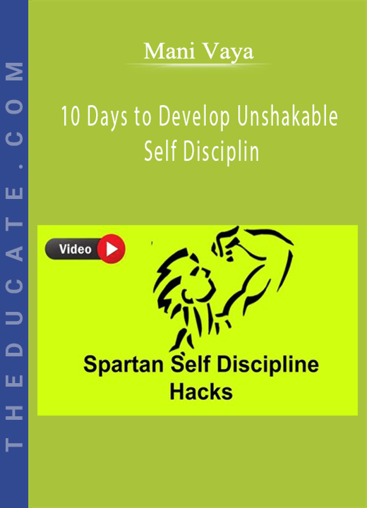 Mani Vaya - 10 Days to Develop Unshakable Self Disciplin