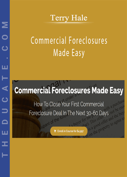 Terry Hale - Commercial Foreclosures Made Easy