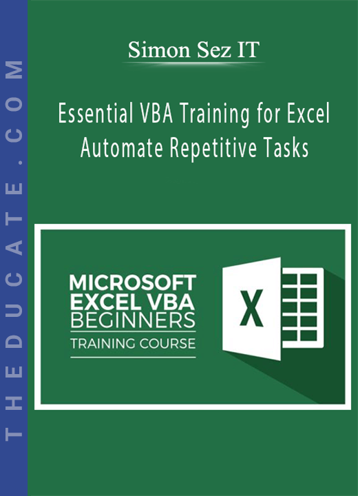 Simon Sez IT - Essential VBA Training for Excel - Automate Repetitive Tasks