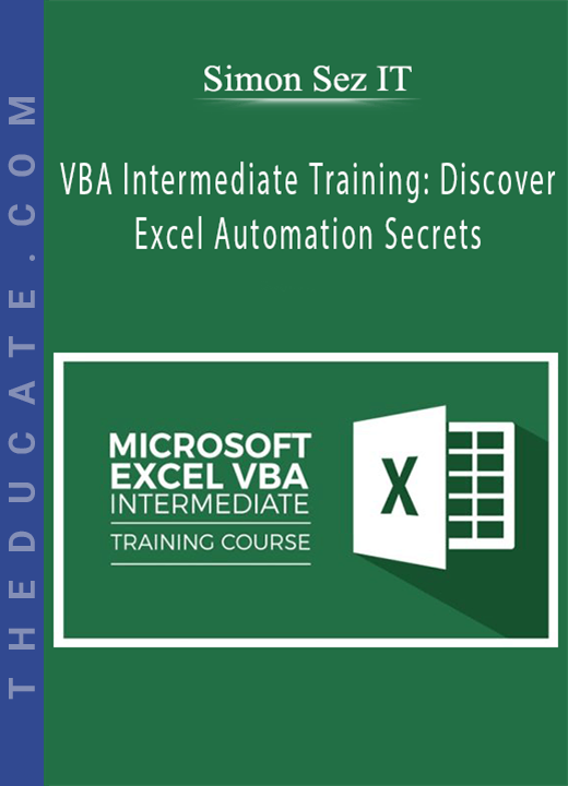 Simon Sez IT - VBA Intermediate Training: Discover Excel Automation Secrets