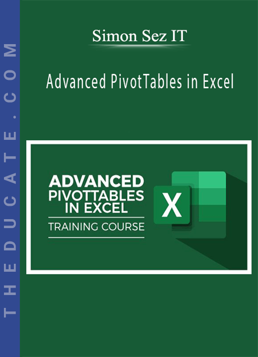 Simon Sez IT - Advanced PivotTables in Excel