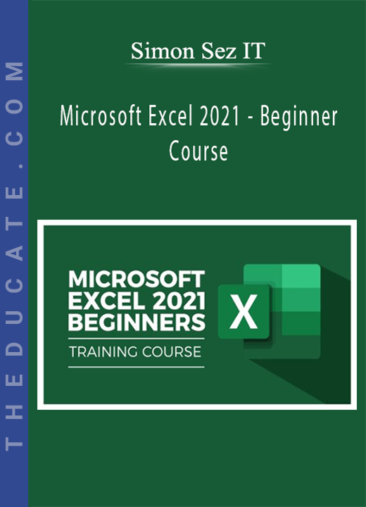 Simon Sez IT - Microsoft Excel 2021 - Beginner Course