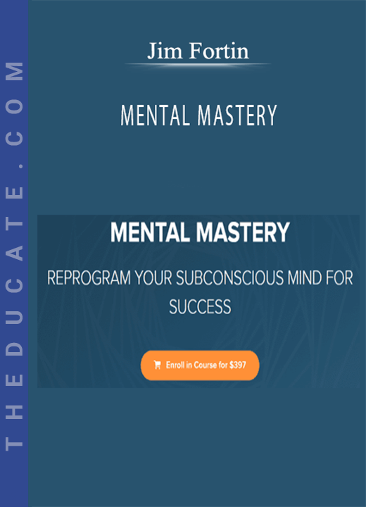 Jim Fortin - MENTAL MASTERY