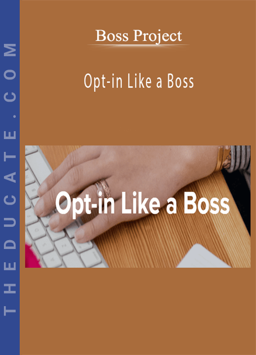 Boss Project - Opt-in Like a Boss