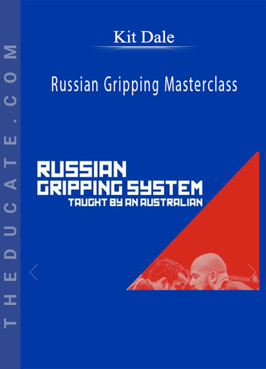 Kit Dale - Russian Gripping Masterclass