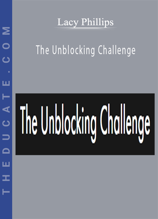 Lacy Phillips - The Unblocking Challenge