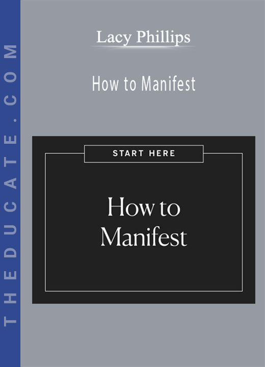Lacy Phillips - How to Manifest