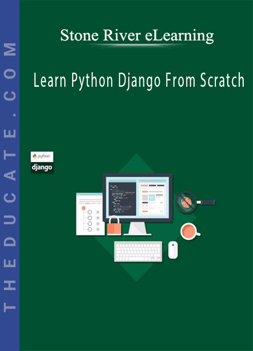 Stone River eLearning - Learn Python Django From Scratch