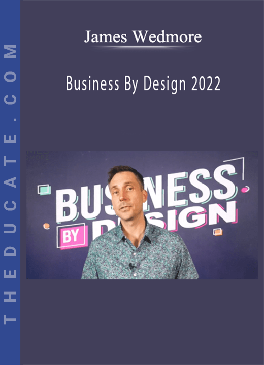 James Wedmore - Business By Design 2022