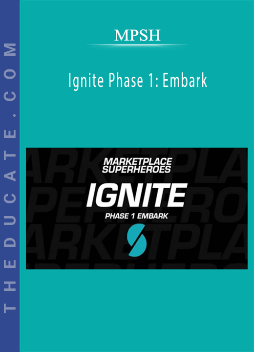 MPSH - Ignite Phase 1: Embark