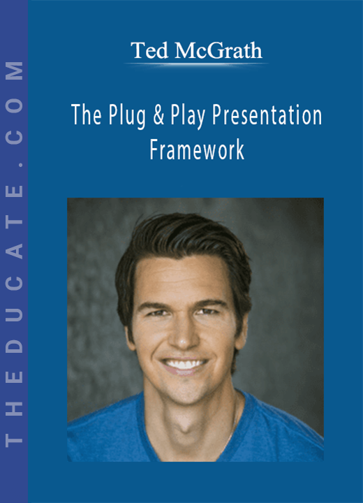 Ted McGrath - The Plug & Play Presentation Framework