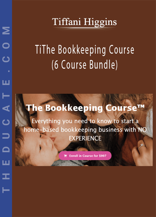 Tiffani Higgins - The Bookkeeping Course (6 Course Bundle)