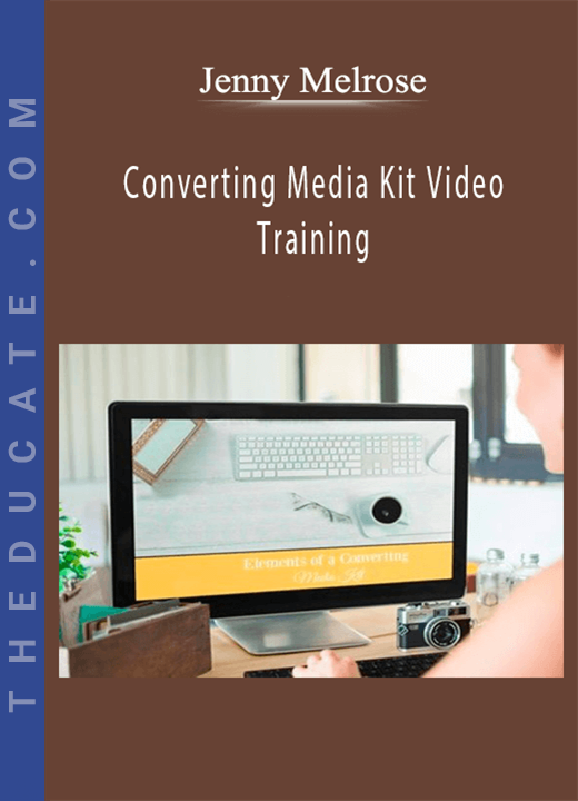 Jenny Melrose - Converting Media Kit Video Training