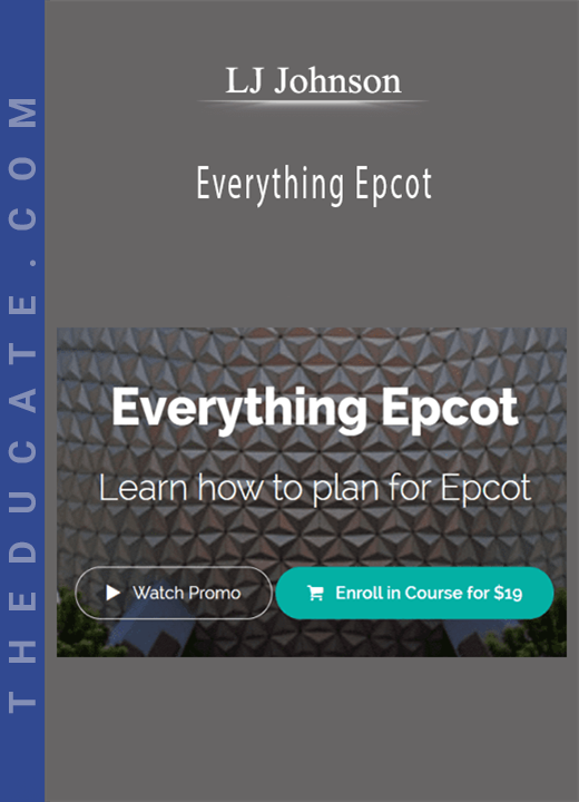 LJ Johnson - Everything Epcot