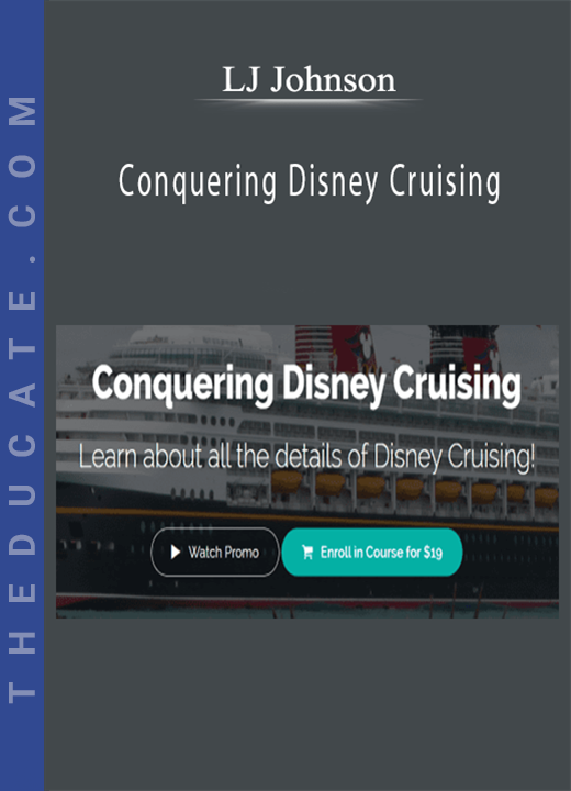 LJ Johnson - Conquering Disney Cruising