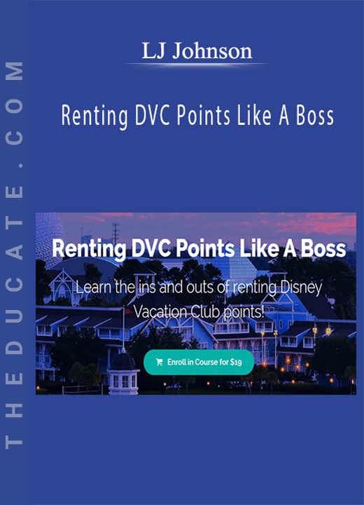 LJ Johnson - Renting DVC Points Like A Boss