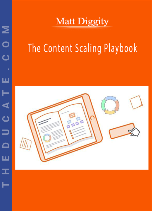 Matt Diggity - The Content Scaling Playbook