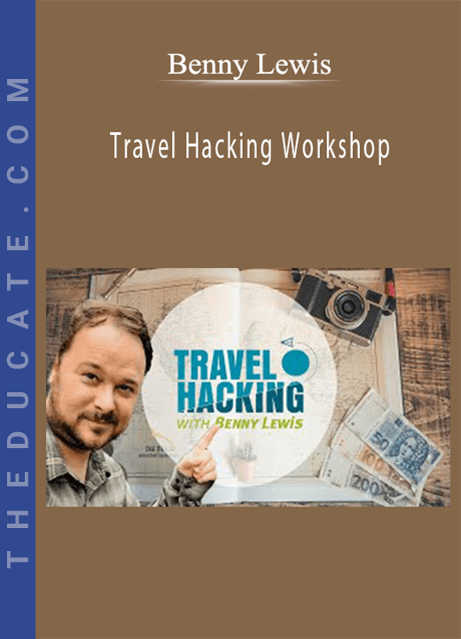 Benny Lewis - Travel Hacking Workshop