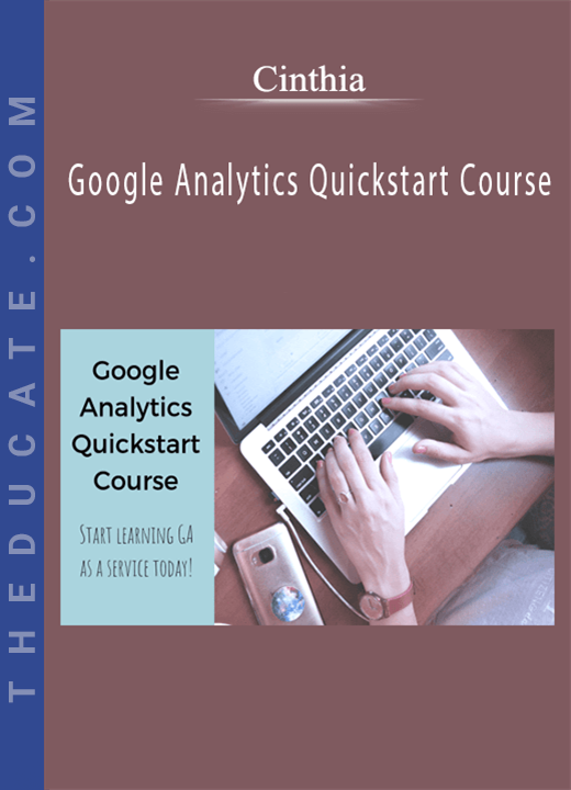 Cinthia - Google Analytics Quickstart Course