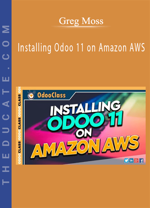 Greg Moss - Installing Odoo 11 on Amazon AWS