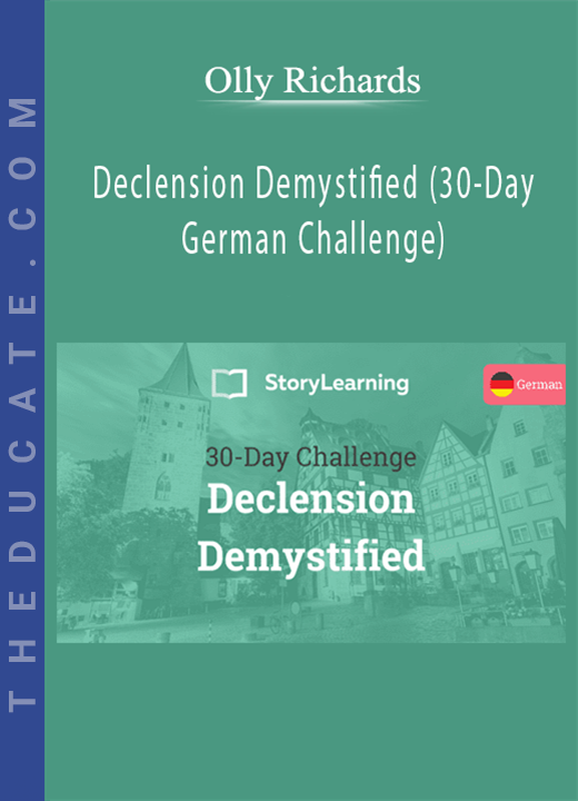 Olly Richards - Declension Demystified (30-Day German Challenge)