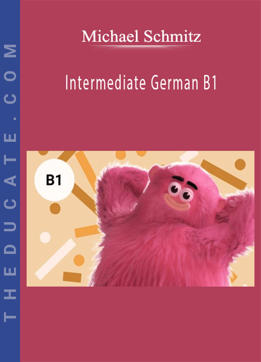 Michael Schmitz - Intermediate German B1