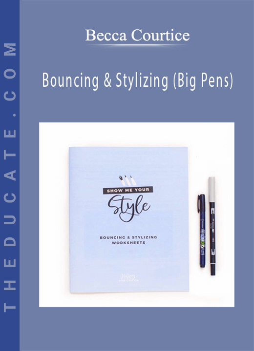 Becca Courtice - Bouncing & Stylizing (Big Pens)