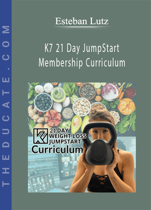 Esteban Lutz - K7 21 Day JumpStart - Membership Curriculum