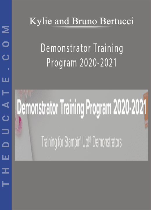 Kylie and Bruno Bertucci - Demonstrator Training Program 2020-2021