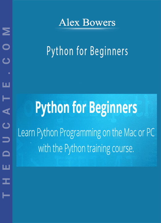 Alex Bowers - Python for Beginners