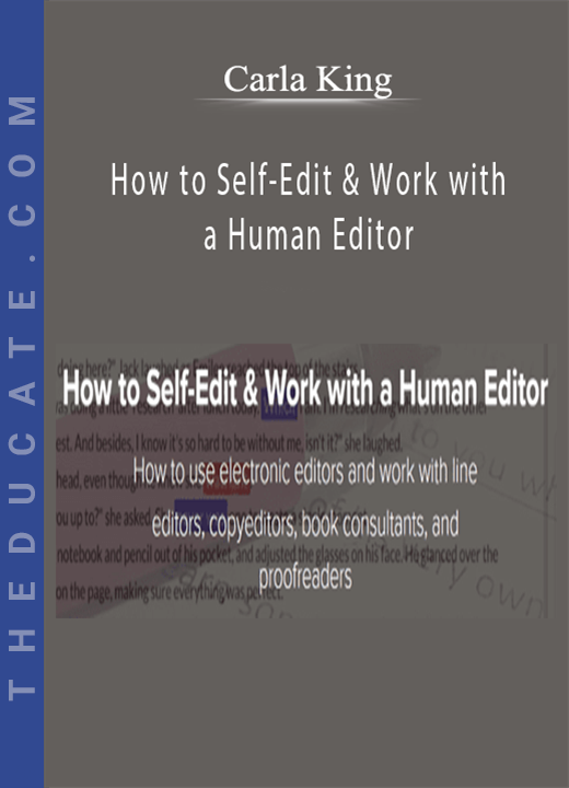 Carla King - How to Self-Edit & Work with a Human Editor