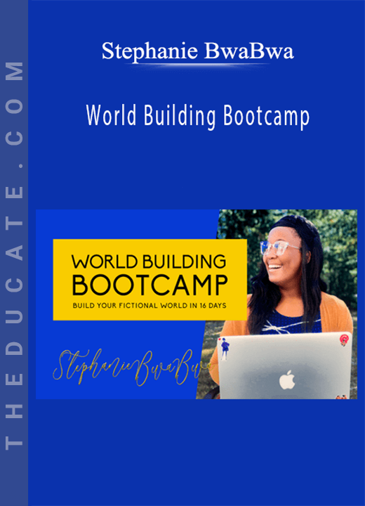 Stephanie BwaBwa - World Building Bootcamp