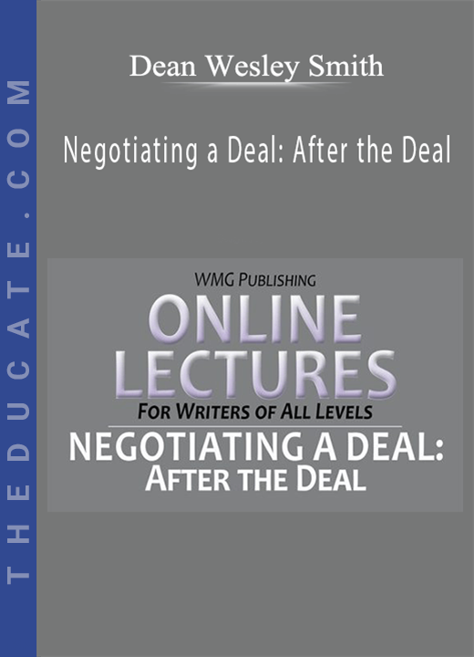 Dean Wesley Smith - Negotiating a Deal: After the Deal
