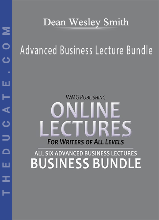Dean Wesley Smith - Advanced Business Lecture Bundle
