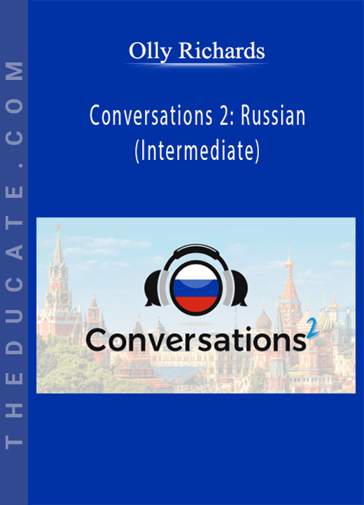 Olly Richards - Conversations 2: Russian (Intermediate)