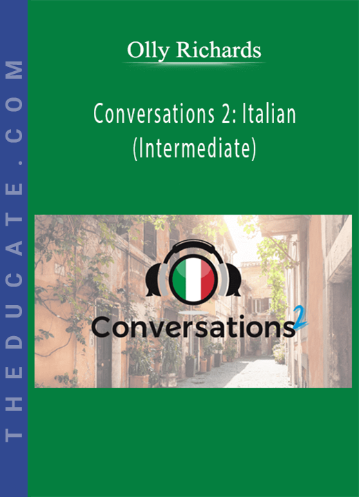 Olly Richards - Conversations 2: Italian (Intermediate)