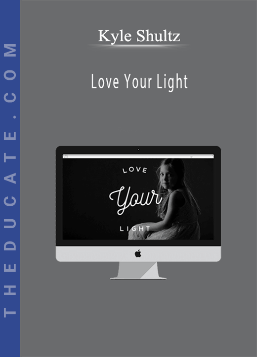 Kyle Shultz - Love Your Light