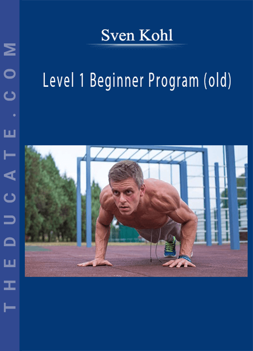 Sven Kohl - Level 1 Beginner Program (old)