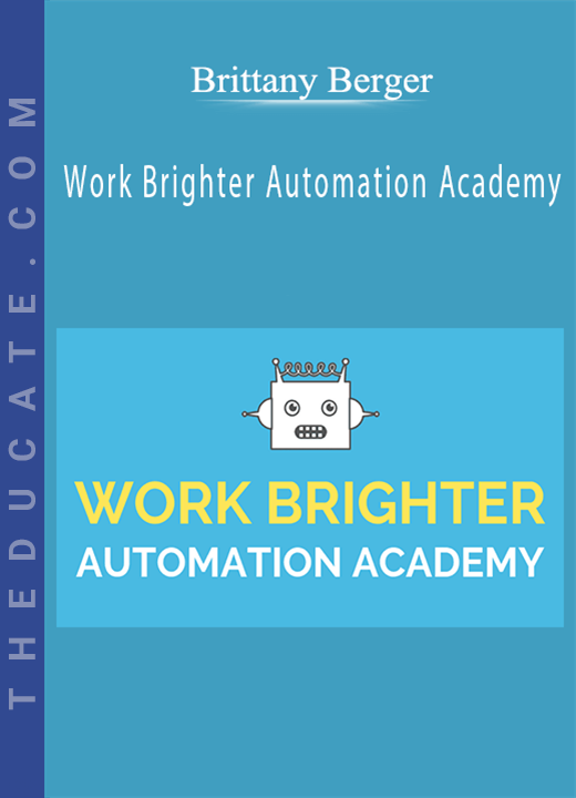 Brittany Berger - Work Brighter Automation Academy