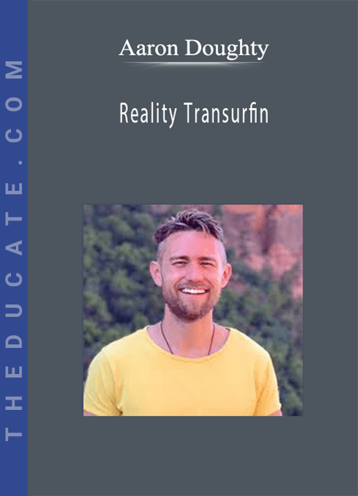 Aaron Doughty - Reality Transurfin
