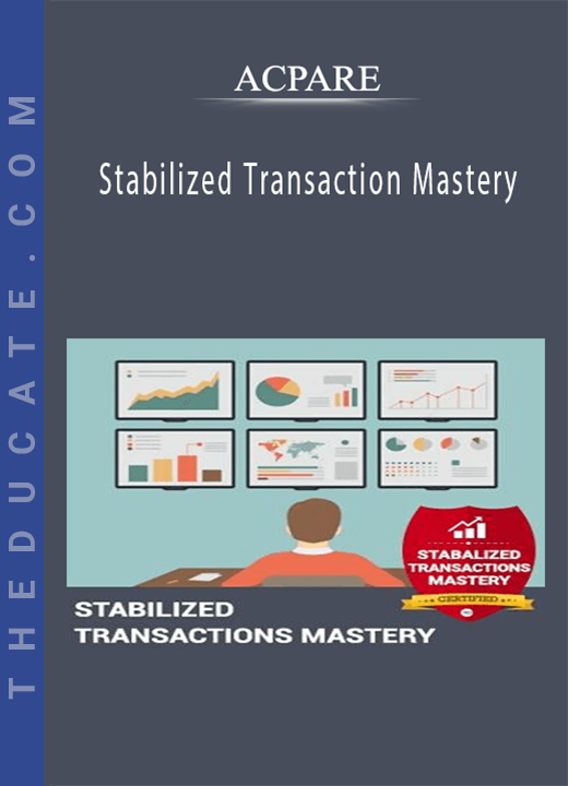 ACPARE - Stabilized Transaction Mastery
