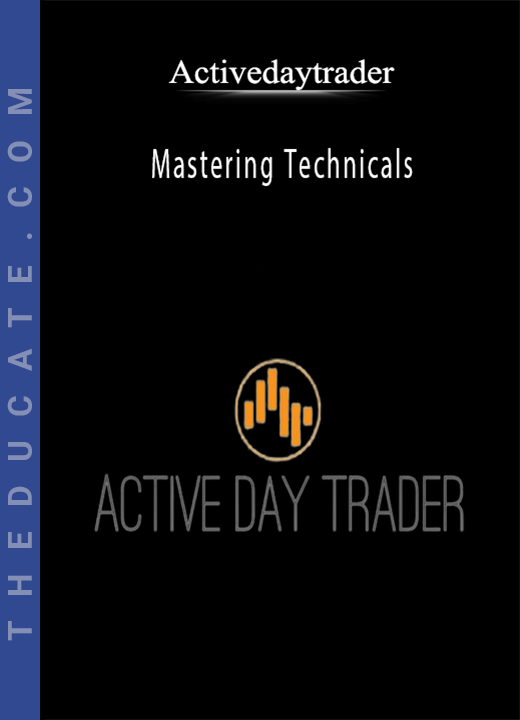 Activedaytrader - Mastering Technicals