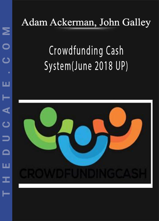 Adam Ackerman, John Galley - Crowdfunding Cash System(June 2018 UP)
