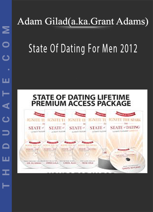 Adam Gilad(a.ka.Grant Adams) - State Of Dating For Men 2012