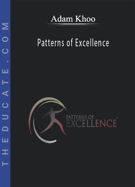Adam Khoo - Patterns of Excellence